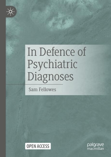 In Defence of Psychiatric Diagnoses.