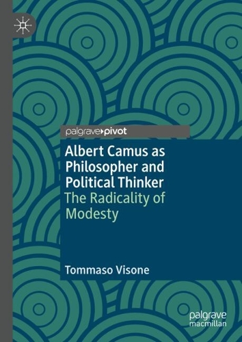 Albert Camus as Philosopher and Political Thinker