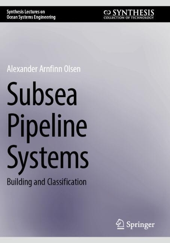 Subsea Pipeline Systems: Building and Classification.
