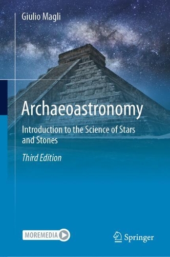 Archaeoastronomy: Introduction to the Science of Stars and Stones. Third Edition 2024
