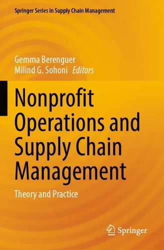 Nonprofit Operations and Supply Chain Management: Theory and Practice.
