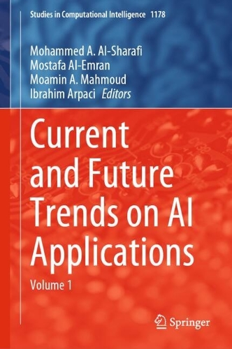 Current and Future Trends on AI Applications: Volume 1. 2024 ed.