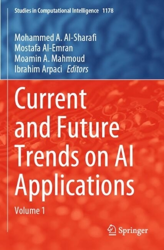 Current and Future Trends on AI Applications: Volume 1.