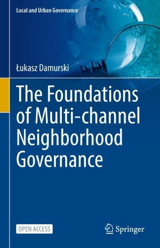 The Foundations of Multi-channel Neighborhood Governance.