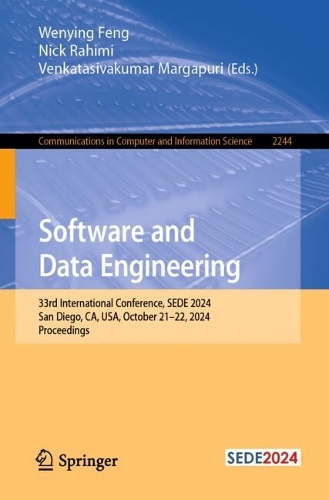 Software and Data Engineering: 33rd International Conference, SEDE 2024, San Diego, CA, USA, October 21-22, 2024, Proceedings. 2024 ed.