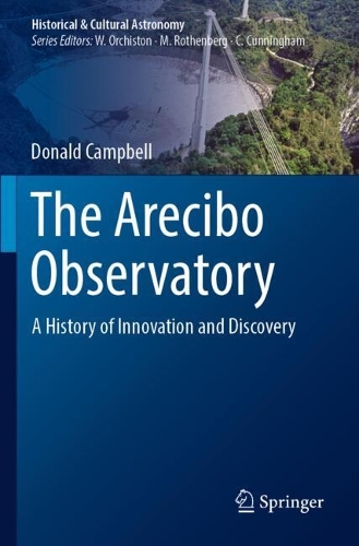 The Arecibo Observatory: A History of Innovation and Discovery.