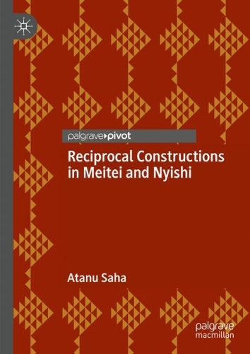 Reciprocal Constructions in Meitei and Nyishi.