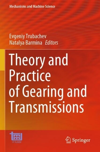 Theory and Practice of Gearing and Transmissions.