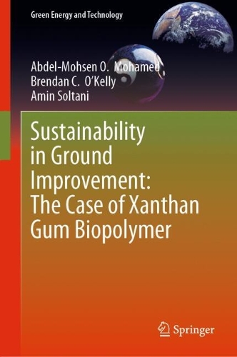 Sustainability in Ground Improvement: The Case of Xanthan Gum Biopolymer. 2024 ed.