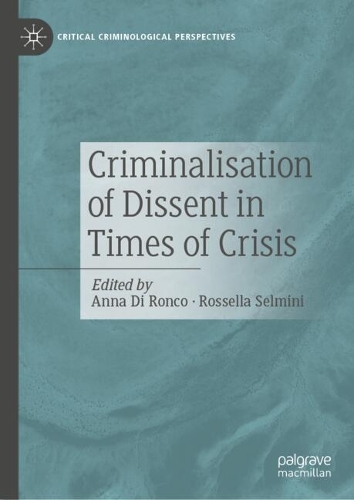 Criminalisation of Dissent in Times of Crisis.