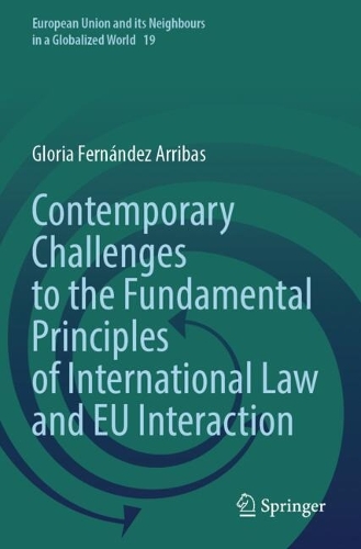 Contemporary Challenges to the Fundamental Principles of International Law and EU Interaction.