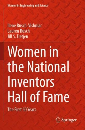 Women in the National Inventors Hall of Fame: The First 50 Years.