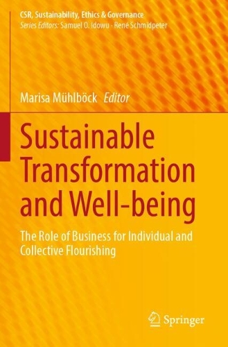 Sustainable Transformation and Well-being: The Role of Business for Individual and Collective Flourishing.