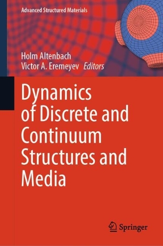 Dynamics of Discrete and Continuum Structures and Media. 2025 ed.