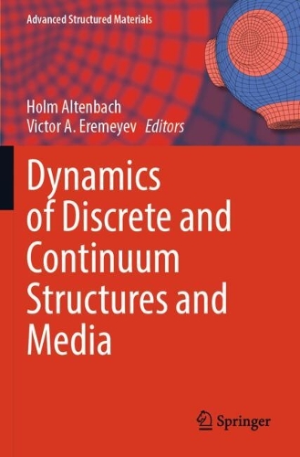 Dynamics of Discrete and Continuum Structures and Media.