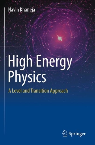 High Energy Physics: A Level and Transition Approach.