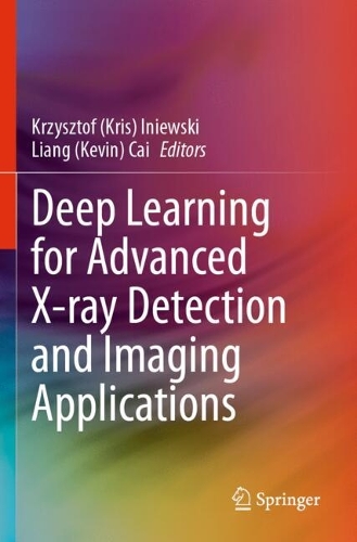 Deep Learning for Advanced X-ray Detection and Imaging Applications.