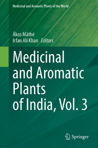 Medicinal and Aromatic Plants of India, Vol. 3. 2024 ed.