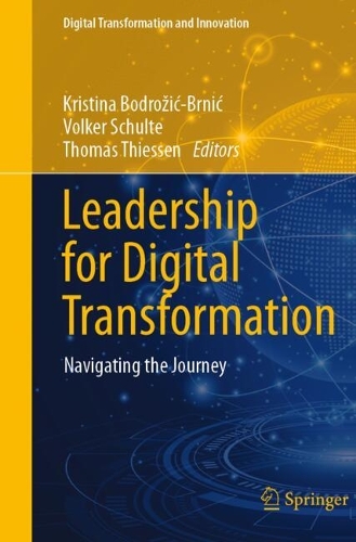Leadership for Digital Transformation: Navigating the Journey.