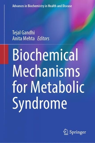 Biochemical Mechanisms for Metabolic Syndrome. 2024 ed.