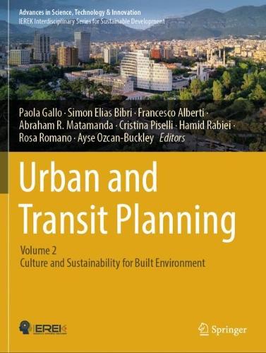 Urban and Transit Planning: Volume 2: Culture and Sustainability for Built Environment.