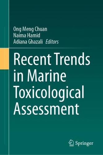 Recent Trends in Marine Toxicological Assessment. 2024 ed.