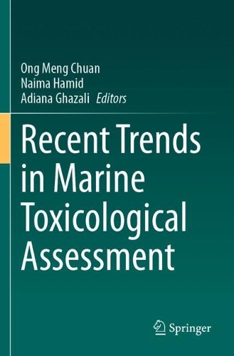 Recent Trends in Marine Toxicological Assessment.