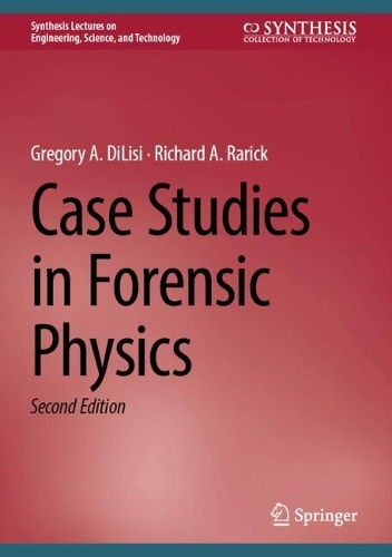 Case Studies in Forensic Physics. Second Edition 2025