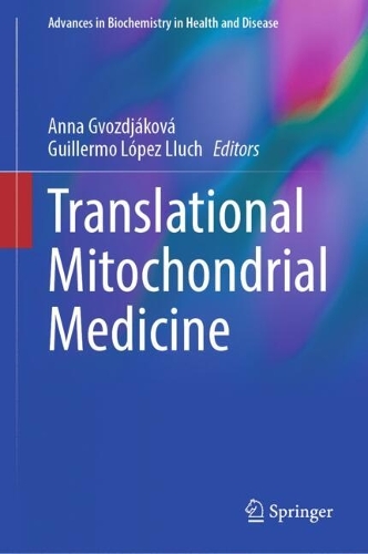 Translational Mitochondrial Medicine. 2024 ed.