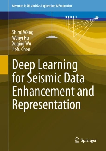 Deep Learning for Seismic Data Enhancement and Representation. 2024 ed.