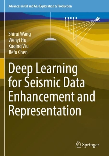 Deep Learning for Seismic Data Enhancement and Representation.