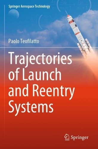 Trajectories of Launch and Reentry Systems.