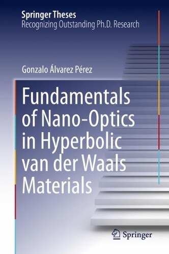 Fundamentals of Nano-Optics in Hyperbolic van der Waals Materials. 2024 ed.