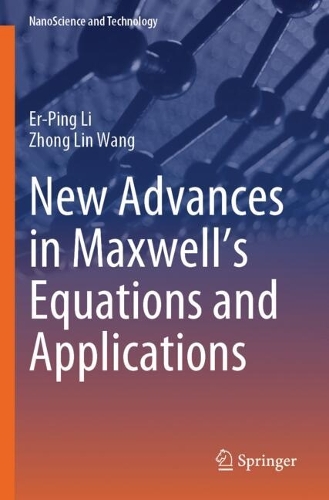 New Advances in Maxwell's Equations and Applications.
