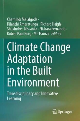 Climate Change Adaptation in the Built Environment: Transdisciplinary and Innovative Learning.