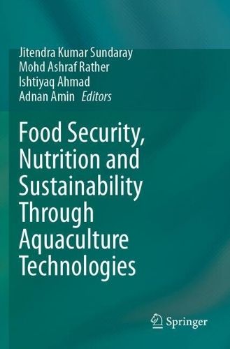 Food Security, Nutrition and Sustainability Through Aquaculture Technologies.
