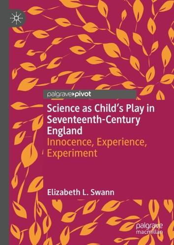 Science as Child's Play in Seventeenth-Century England