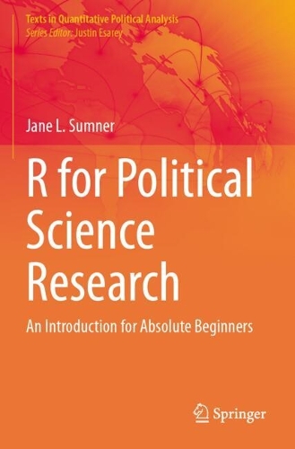 R for Political Science Research: An Introduction for Absolute Beginners.