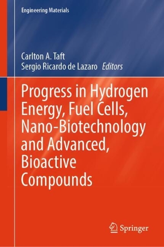 Progress in Hydrogen Energy, Fuel Cells, Nano-Biotechnology and Advanced, Bioactive Compounds. 2024 ed.
