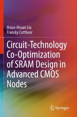 Circuit-Technology Co-Optimization of SRAM Design in Advanced CMOS Nodes.