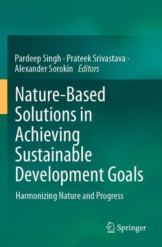 Nature-Based Solutions in Achieving Sustainable Development Goals: Harmonizing Nature and Progress.