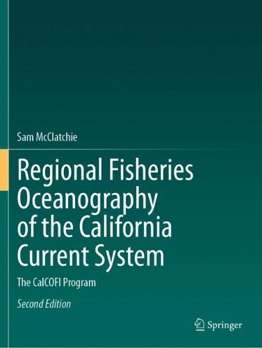 Regional Fisheries Oceanography of the California Current System: The CalCOFI Program. Second Edition 2025