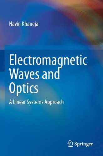 Electromagnetic Waves and Optics: A Linear Systems Approach.