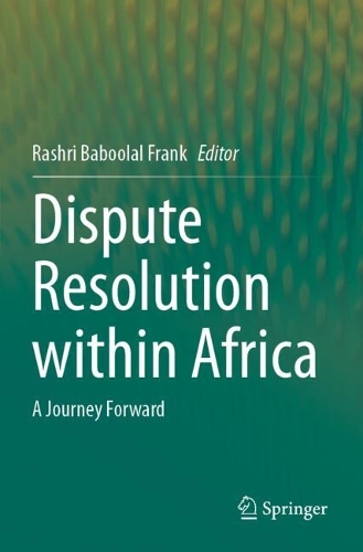 Dispute Resolution within Africa: A Journey Forward.