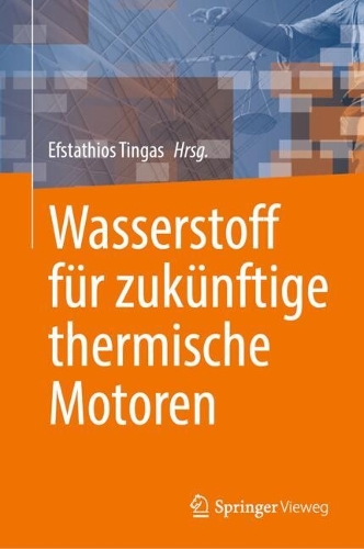 Wasserstoff fuer zukuenftige thermische Motoren. 2025 ed.
