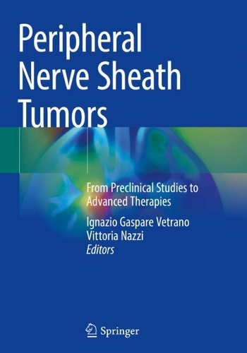 Peripheral Nerve Sheath Tumors: From Preclinical Studies to Advanced Therapies.