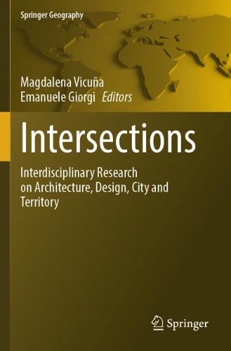 Intersections: Interdisciplinary Research on Architecture, Design, City and Territory.