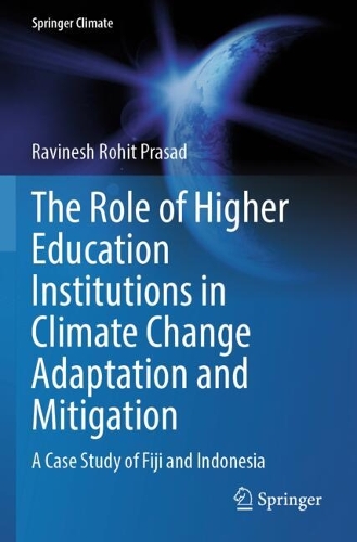 The Role of Higher Education Institutions in Climate Change Adaptation and Mitigation: A Case Study of Fiji and Indonesia.