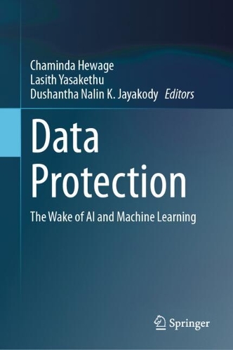 Data Protection: The Wake of AI and Machine Learning. 2025 ed.