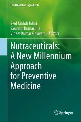 Nutraceuticals: A New Millennium Approach for Preventive Medicine. 2024 ed.